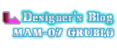 Designer's Blog -MAM-07　GRUBLO(グラブロ)-